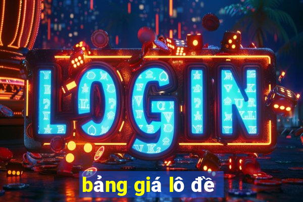 bảng giá lô đề