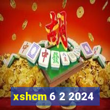 xshcm 6 2 2024