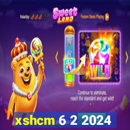 xshcm 6 2 2024