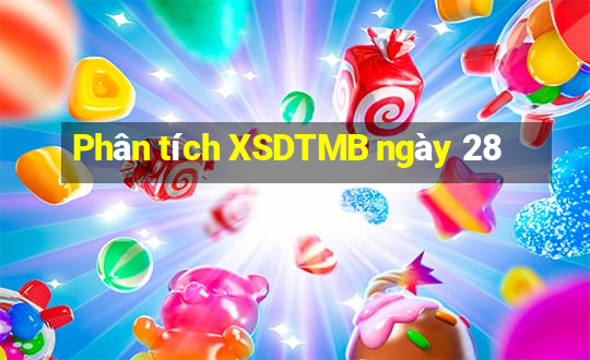 Phân tích XSDTMB ngày 28