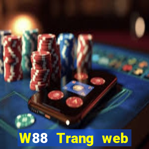 W88 Trang web giải trí của các ông lớn