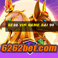 Be88 Vin Game Bài 99