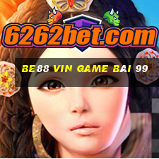 Be88 Vin Game Bài 99