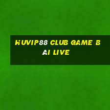 Huvip88 Club Game Bài Live