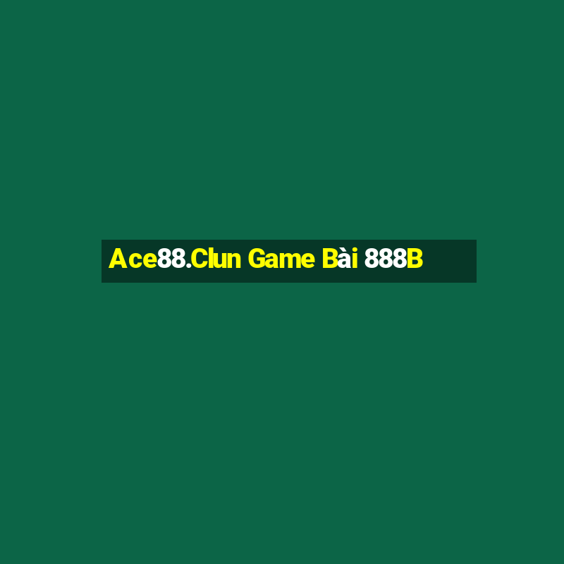 Ace88.Clun Game Bài 888B