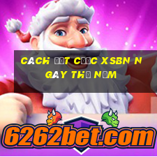 Cách đặt cược XSBN ngày thứ năm