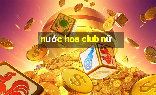 nước hoa club nữ