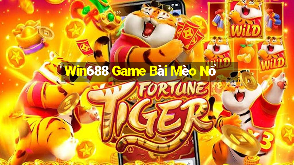 Win688 Game Bài Mèo Nổ