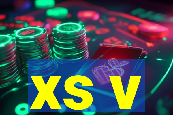 xs v