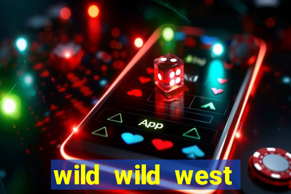 wild wild west slot online