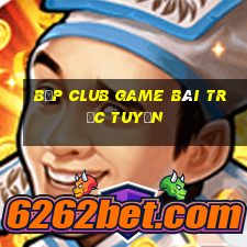 Bốp Club Game Bài Trực Tuyến