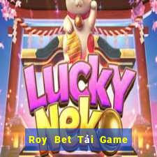 Roy Bet Tải Game Bài Go88