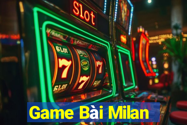 Game Bài Milan