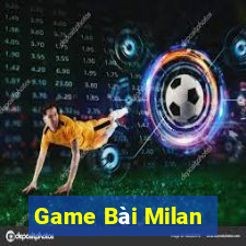 Game Bài Milan