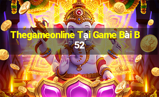 Thegameonline Tại Game Bài B52