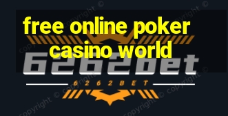 free online poker casino world