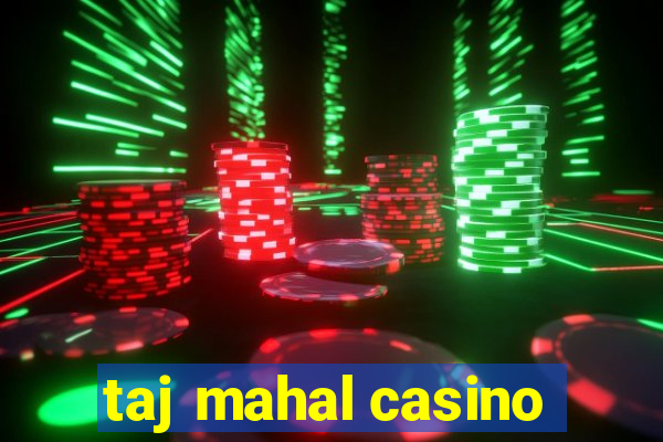 taj mahal casino