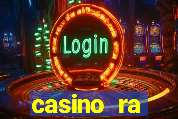 casino ra бездепозитный бонус