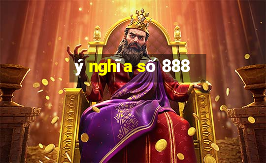 ý nghĩa số 888