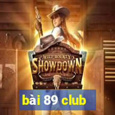 bài 89 club