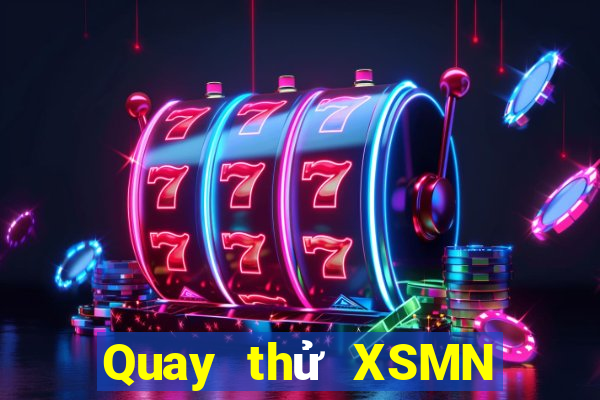 Quay thử XSMN ngày 25