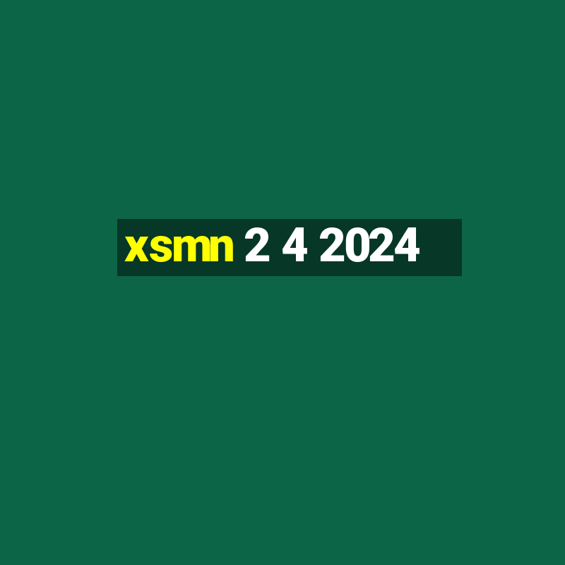 xsmn 2 4 2024