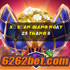 xổ số an giang ngày 25 tháng 8