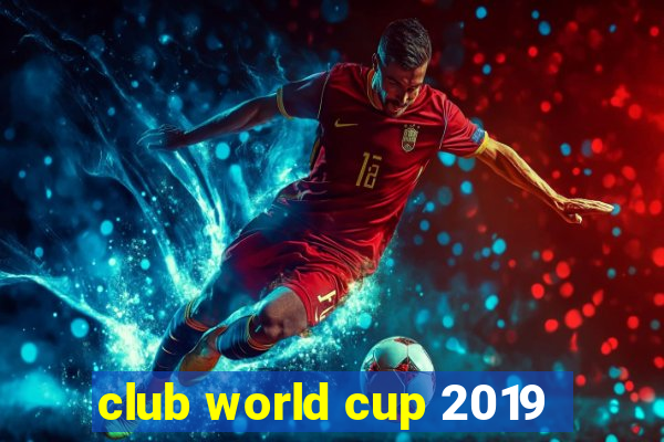 club world cup 2019