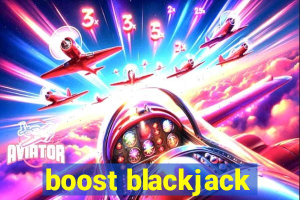 boost blackjack