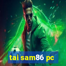 tai sam86 pc