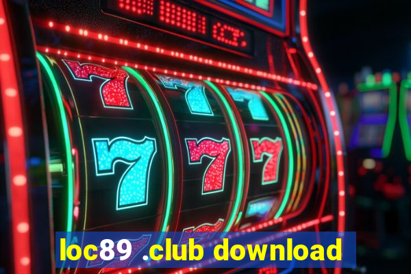 loc89 .club download