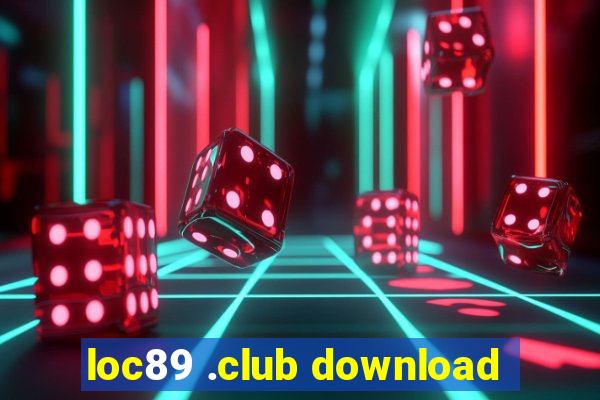 loc89 .club download