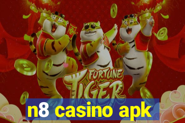 n8 casino apk