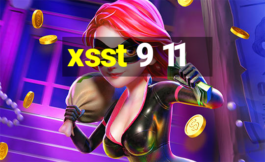 xsst 9 11