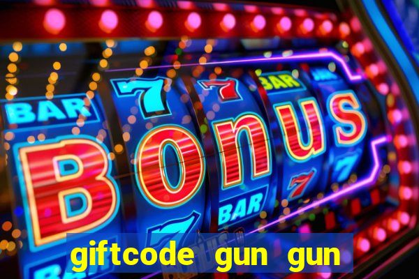 giftcode gun gun mobile 2021