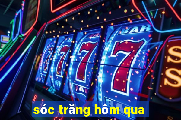 sóc trăng hôm qua