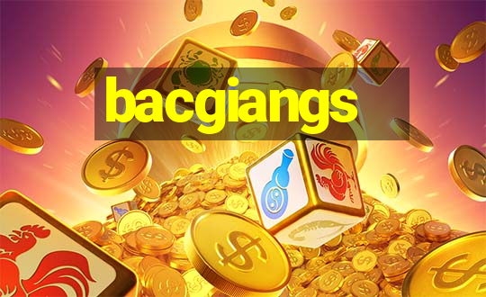 bacgiangs