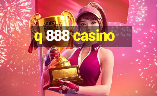 q 888 casino