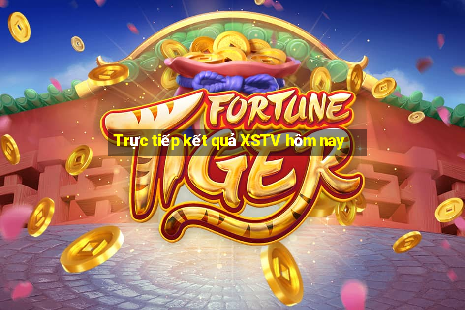 Trực tiếp kết quả XSTV hôm nay