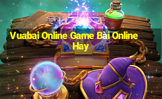 Vuabai Online Game Bài Online Hay