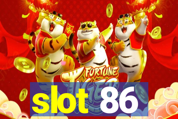 slot 86