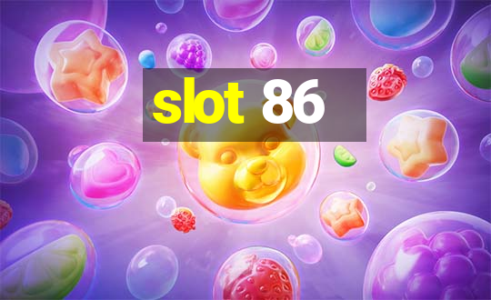 slot 86