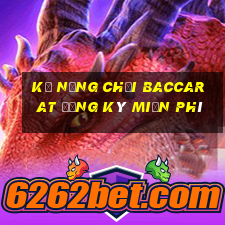 kỹ năng chơi baccarat Đăng ký miễn phí