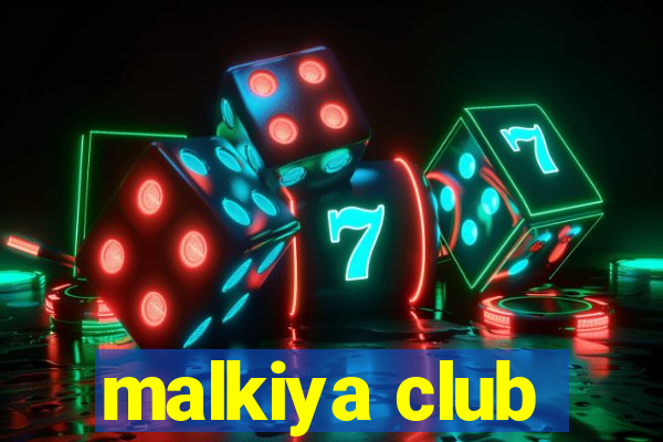 malkiya club