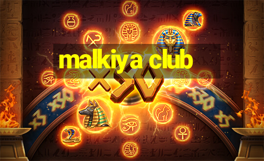 malkiya club