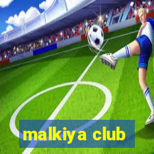 malkiya club