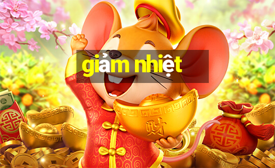 giảm nhiệt