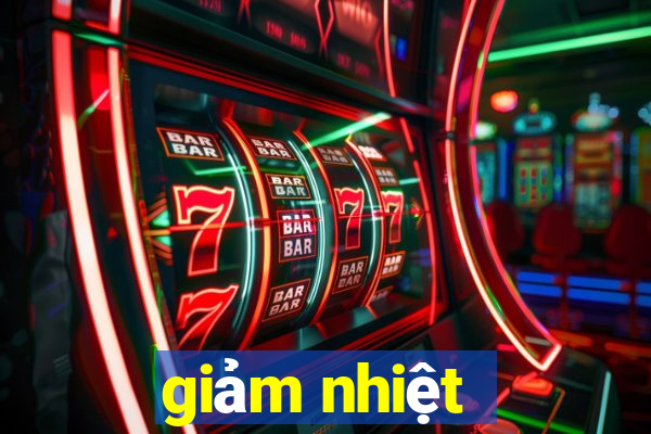 giảm nhiệt