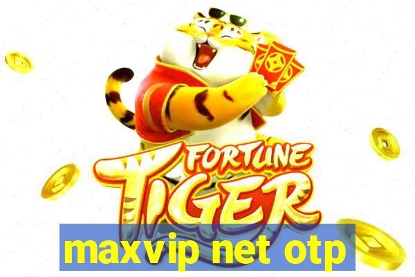 maxvip net otp