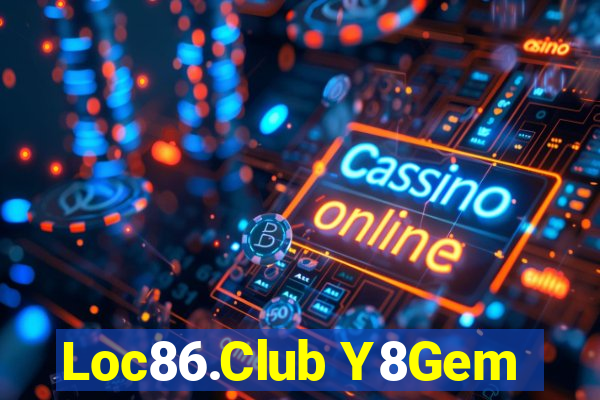 Loc86.Club Y8Gem